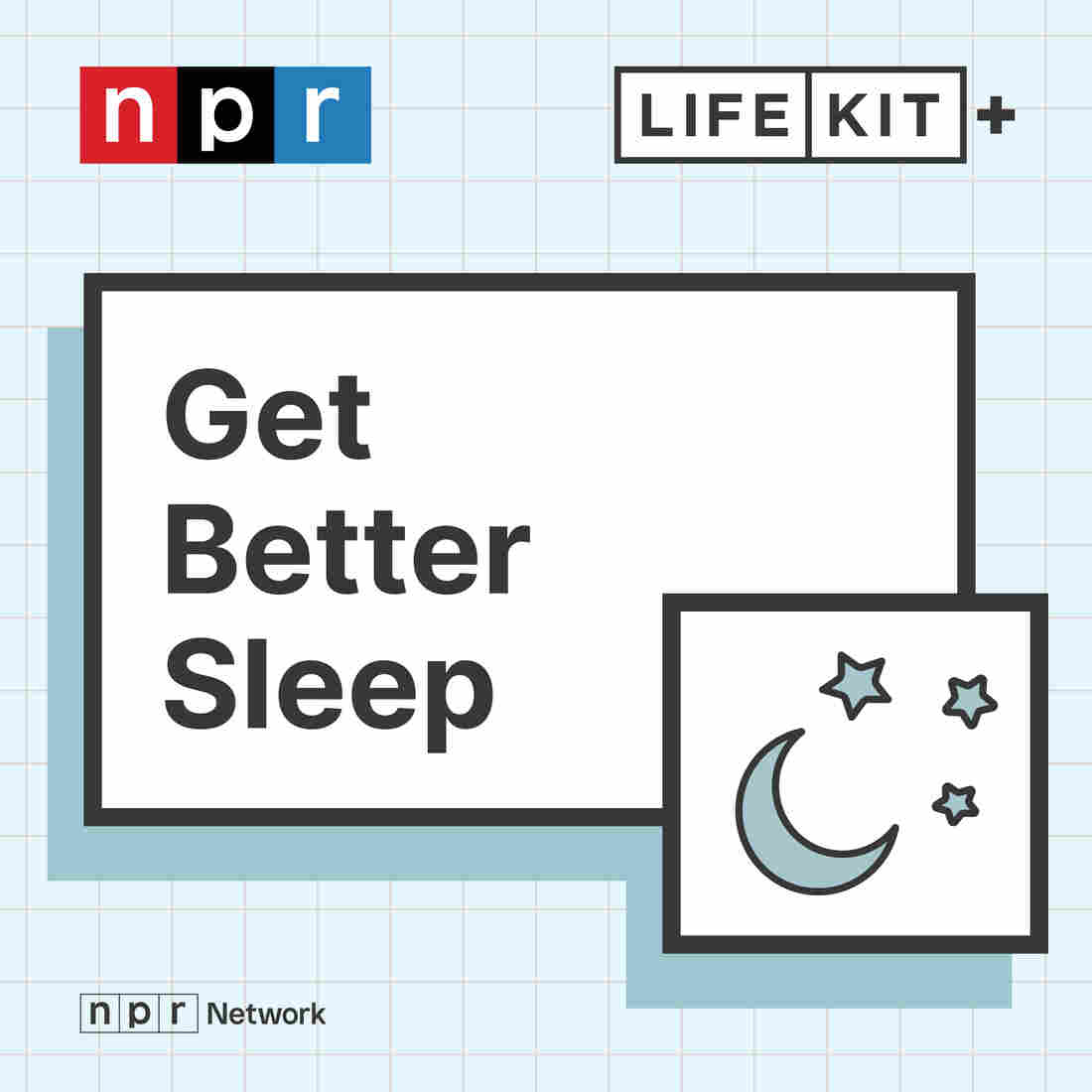Life Kit Get Better Sleep