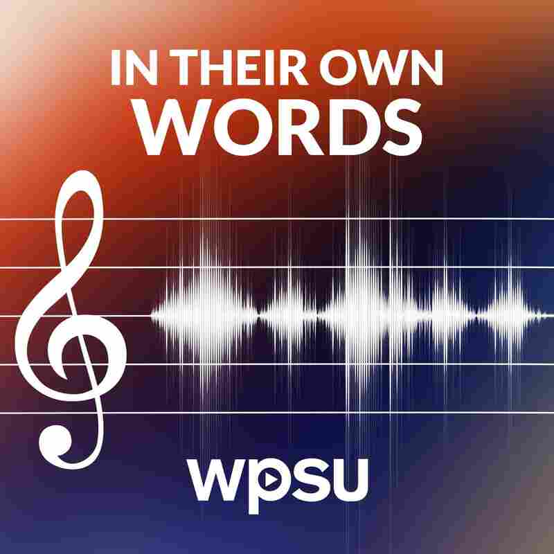 In Their Own Words