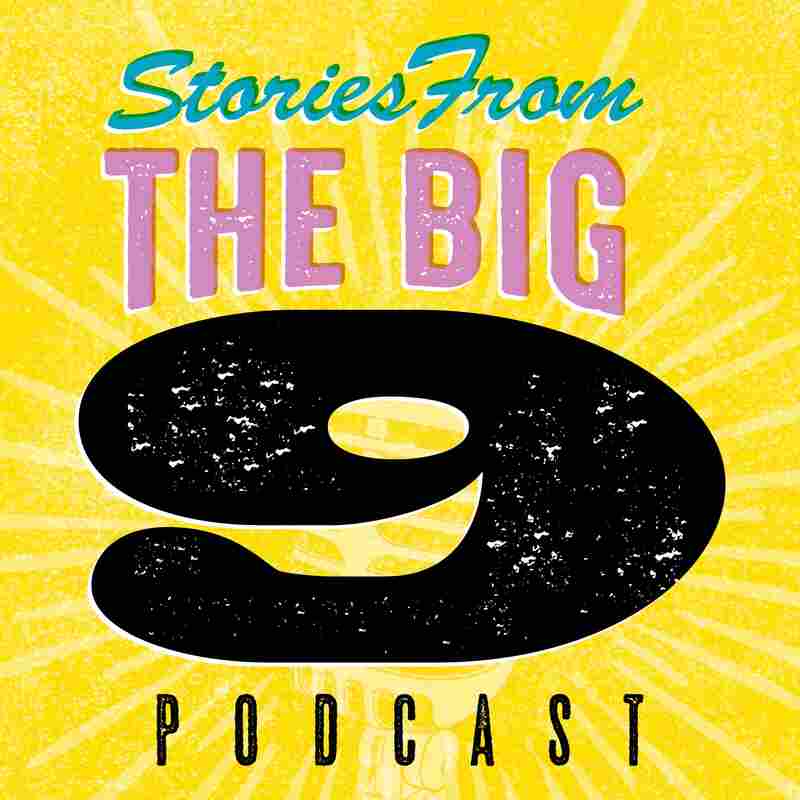 Stories from The Big 9