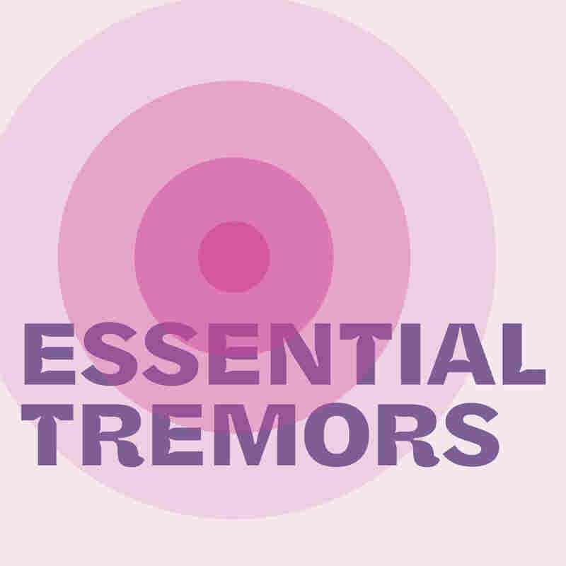 Essential Tremors